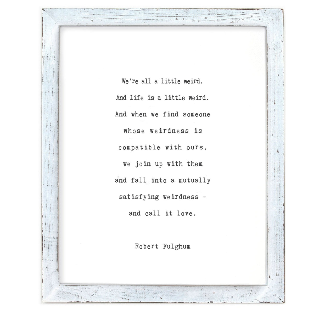 Framed Words - We're All A Little Weird