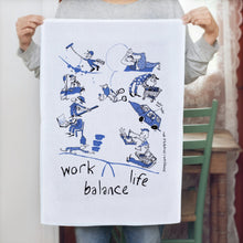 Tea Towel - Work Life Balance