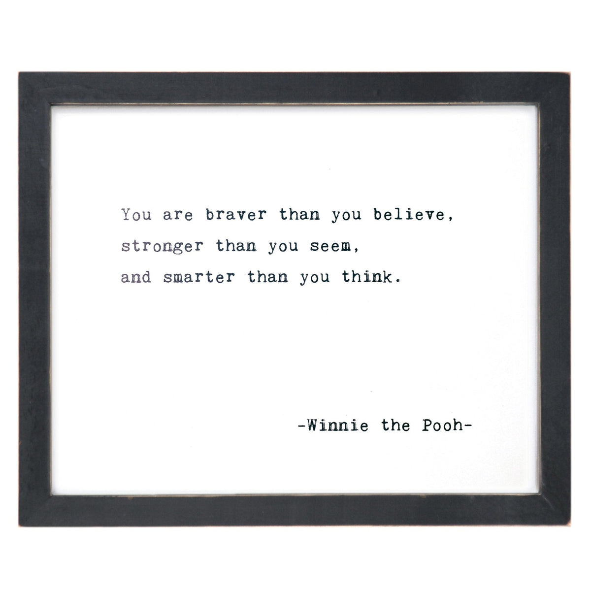Framed Words - You Are Braver (Winnie The Pooh)