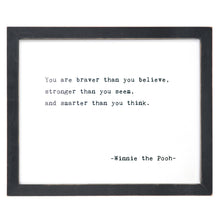 Framed Words - You Are Braver (Winnie The Pooh)