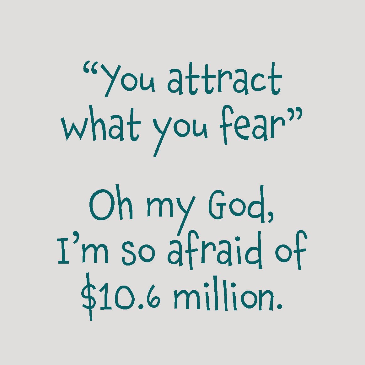Coasters or Magnets - You Attract What You Fear