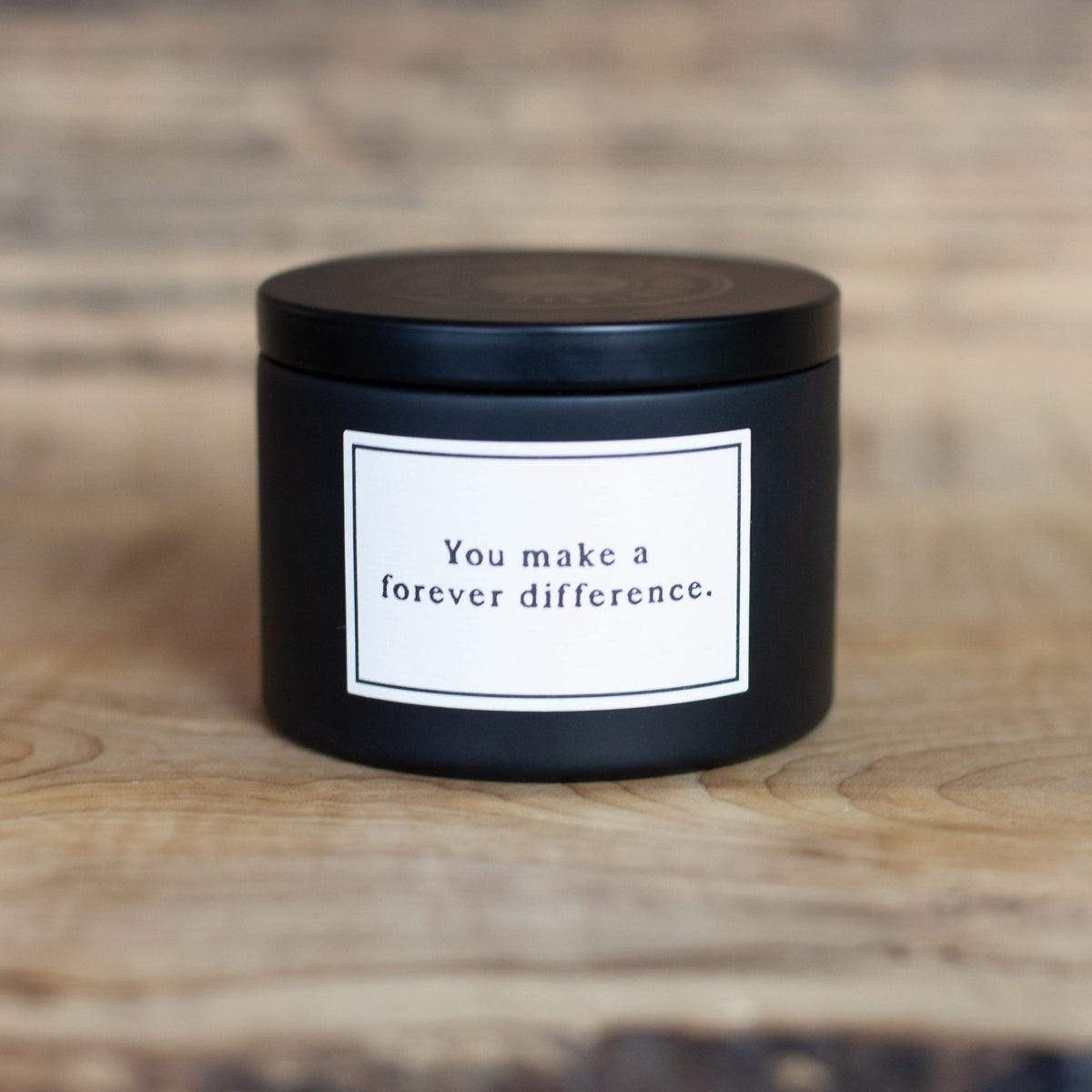 Candle - Quote - You Make A Forever Difference