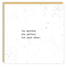Stationery - Little Gem Card -You Weirdos