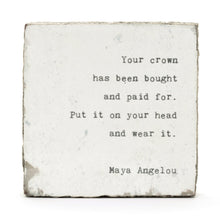 Art Block - Little Gem - Your Crown (Mary Angelou)