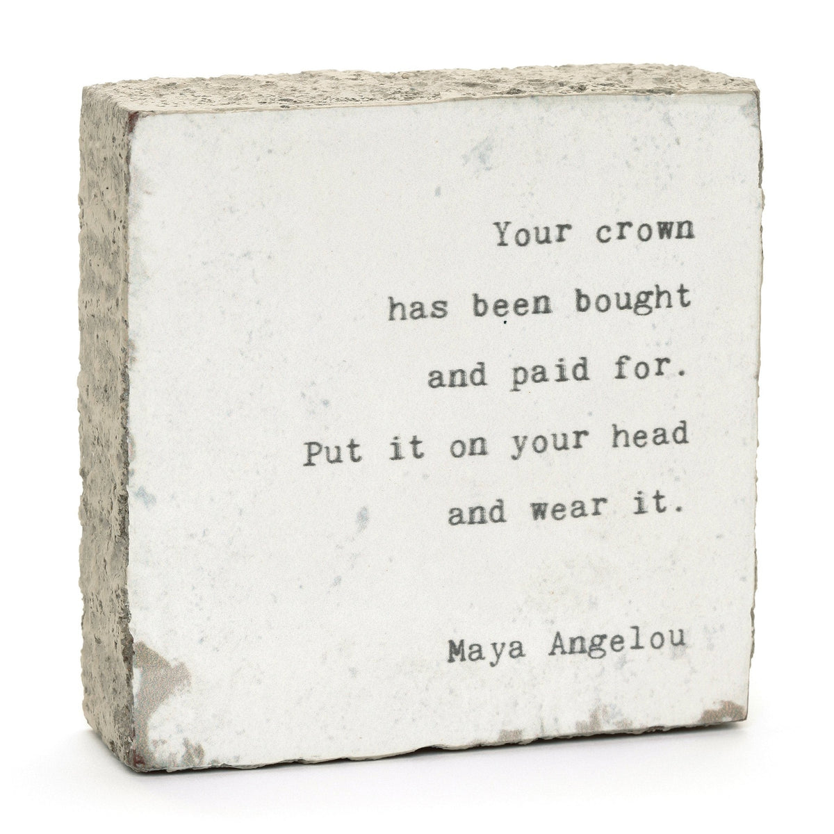 Art Block - Little Gem - Your Crown (Mary Angelou)