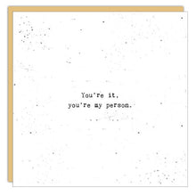 Stationery - Little Gem Card -You're It. You're My Person.