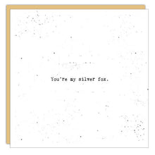 Stationery - Little Gem Card -You're My Silver Fox
